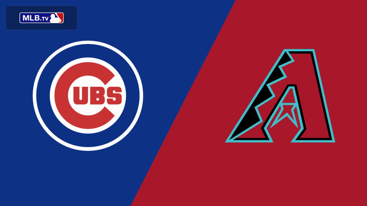 Chicago Cubs vs. Arizona Diamondbacks