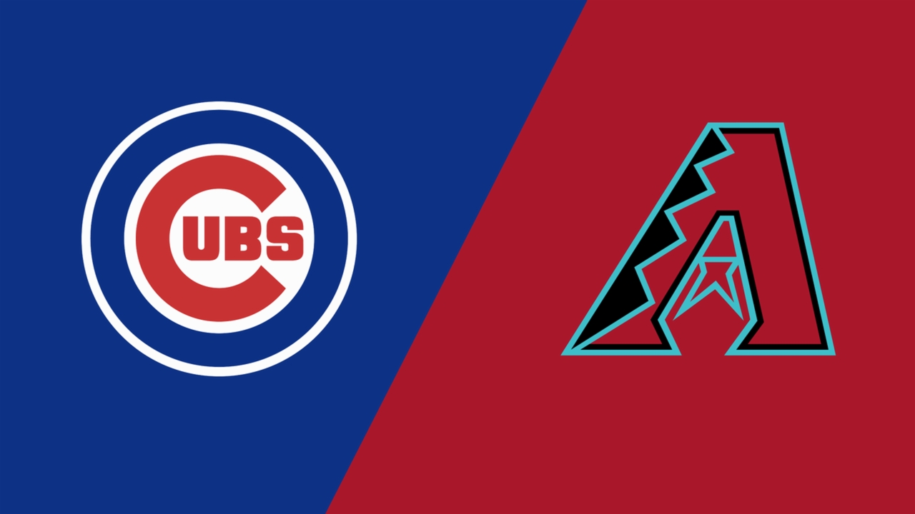 Chicago Cubs vs. Arizona Diamondbacks