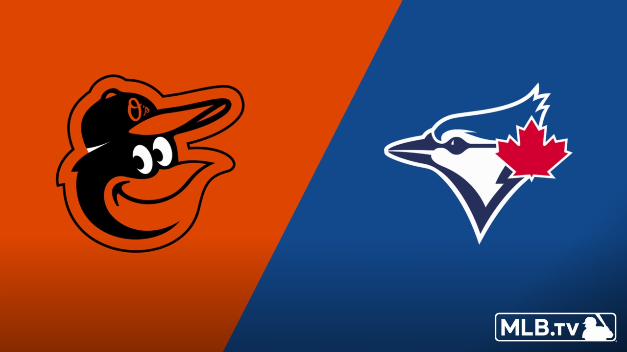 Baltimore Orioles vs. Toronto Blue Jays