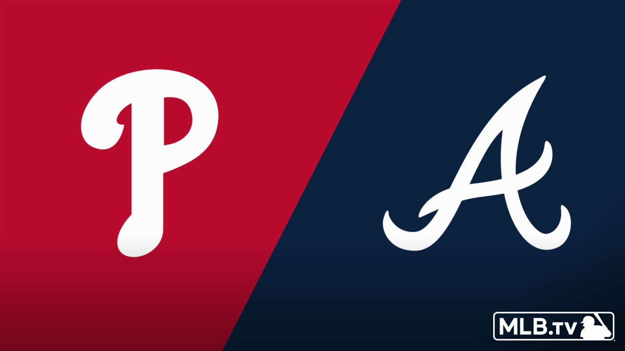 Philadelphia Phillies vs. Atlanta Braves