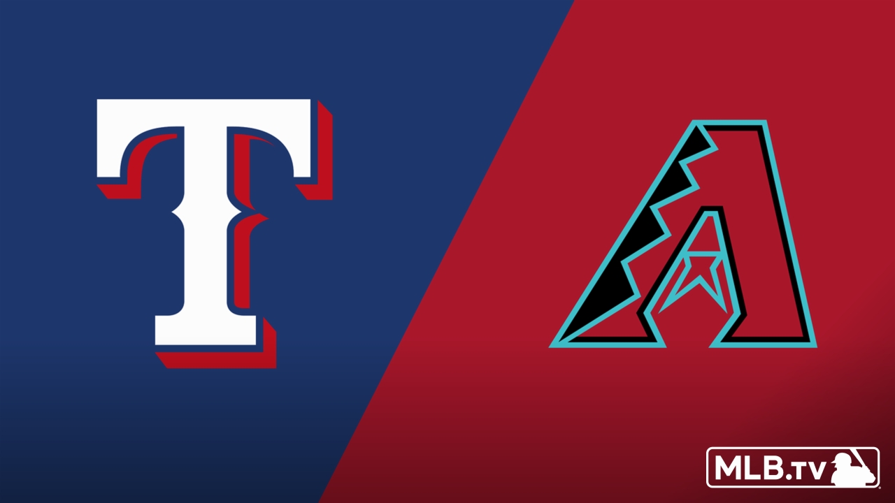 Texas Rangers vs. Arizona Diamondbacks