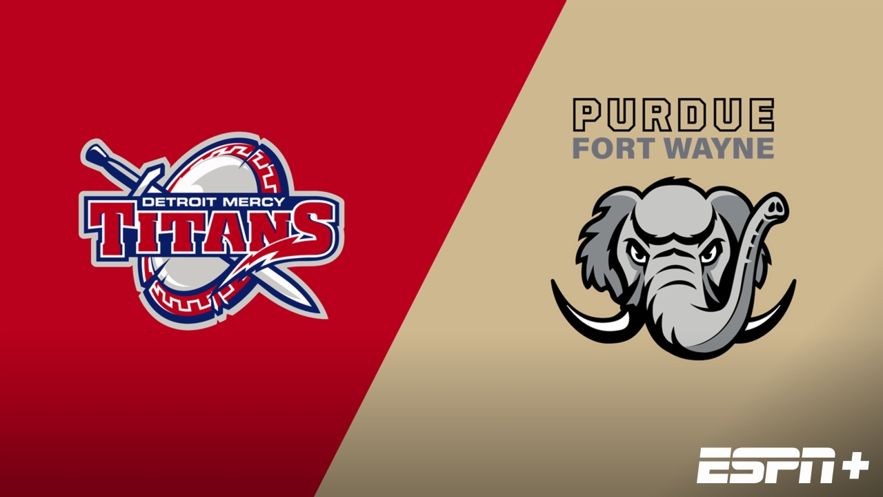 Detroit Mercy vs. Purdue Fort Wayne