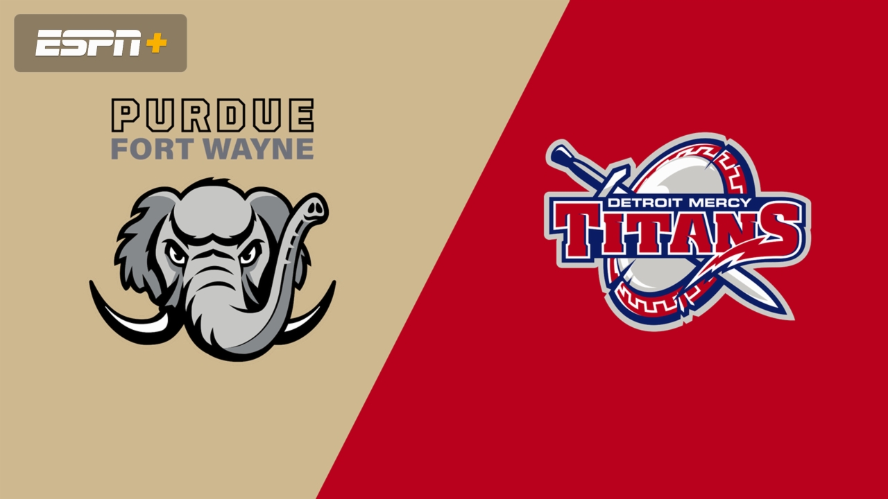 Purdue Fort Wayne vs. Detroit Mercy