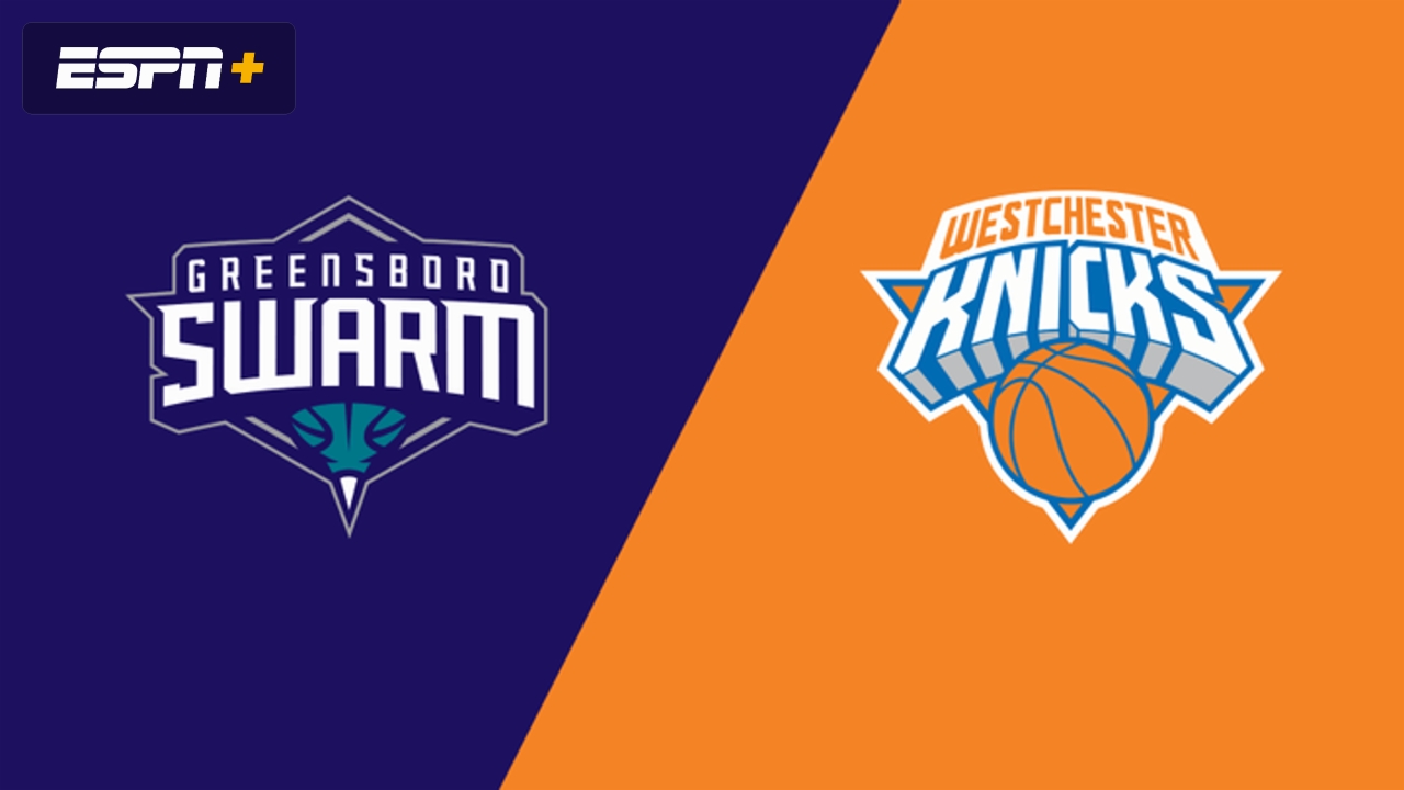 Greensboro Swarm vs. Westchester Knicks