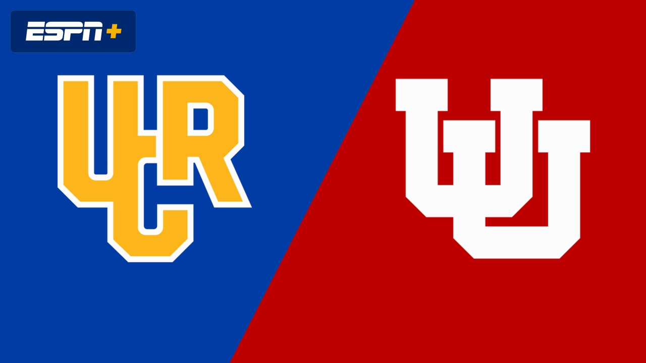 UC Riverside vs. Utah