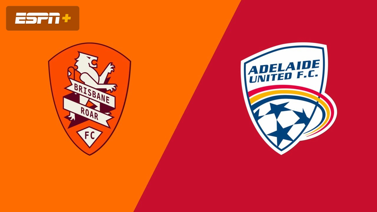 Brisbane Roar FC vs. Adelaide United