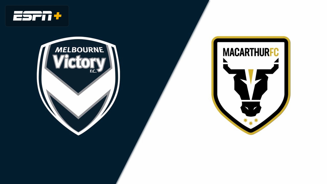 Melbourne Victory vs. Macarthur FC