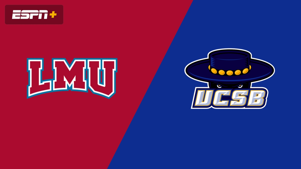 Loyola Marymount vs. UC Santa Barbara