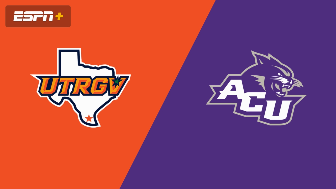 UT Rio Grande Valley vs. Abilene Christian