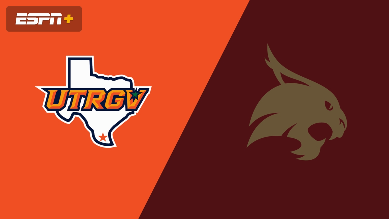 UT Rio Grande Valley vs. Texas State