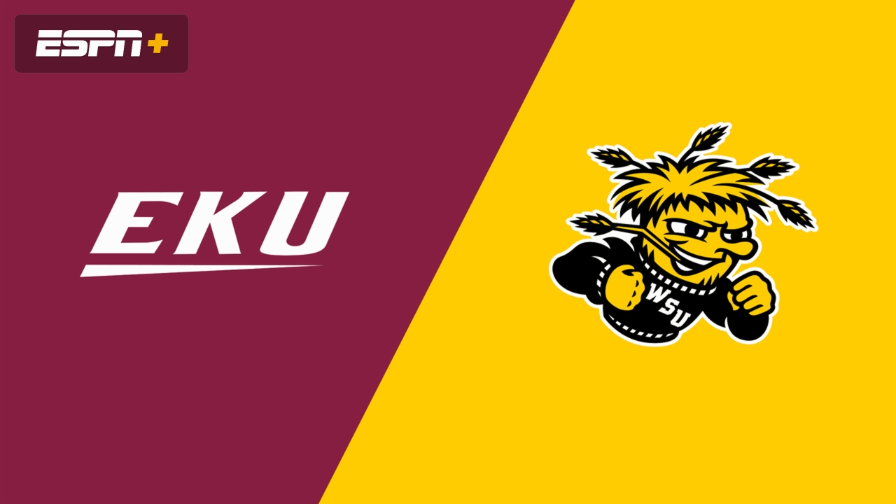 Eastern Kentucky vs. Wichita State