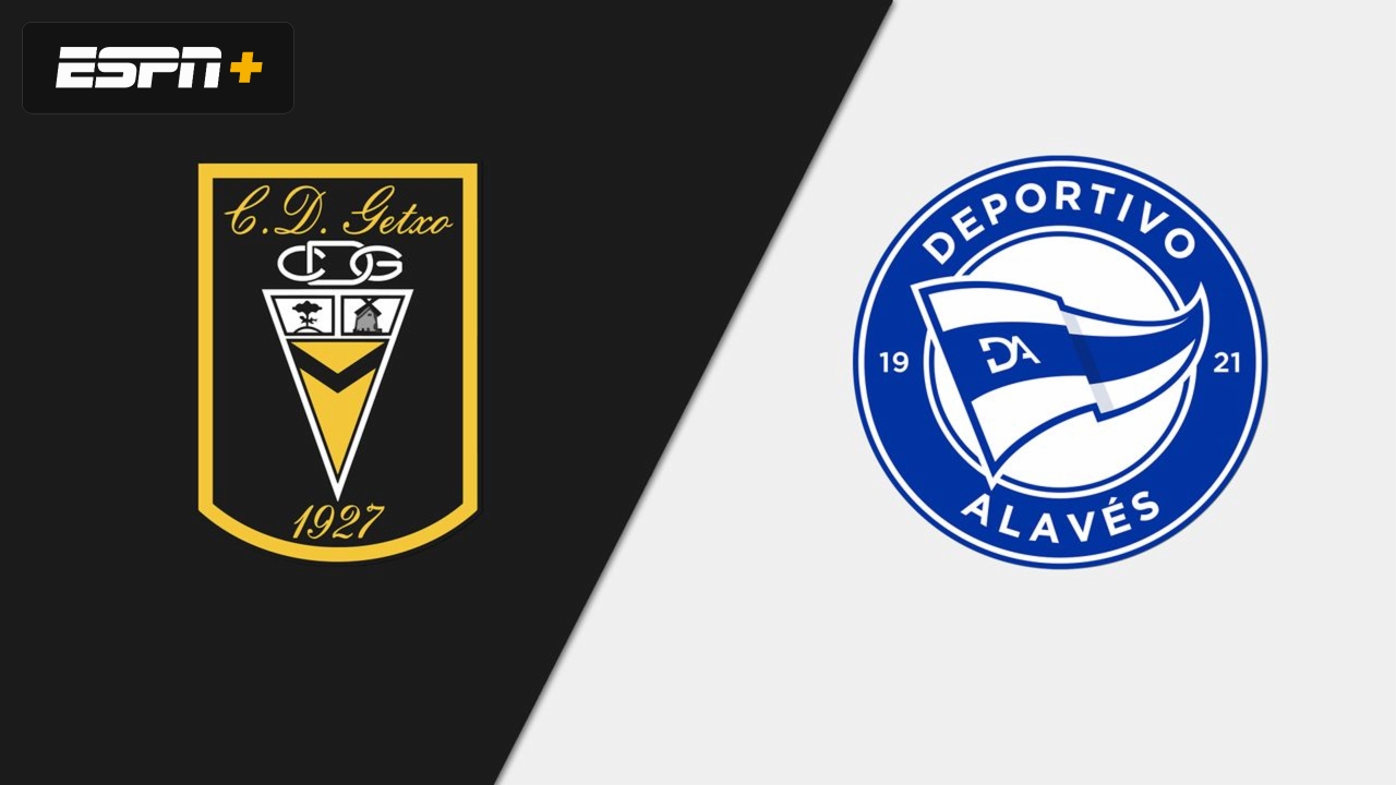 Getxo vs. D. Alaves (Round 1) (Copa del Rey)