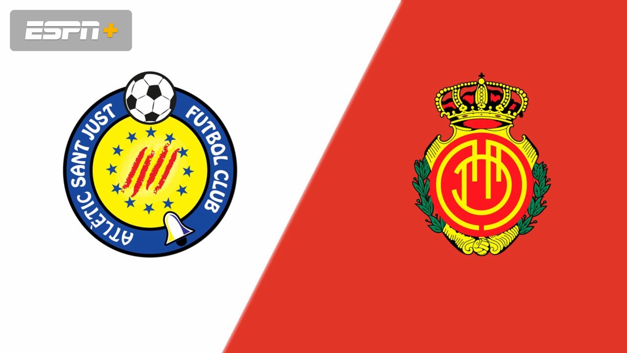 Atletic Sant Just vs. RCD Mallorca (Round 1) (Copa del Rey)