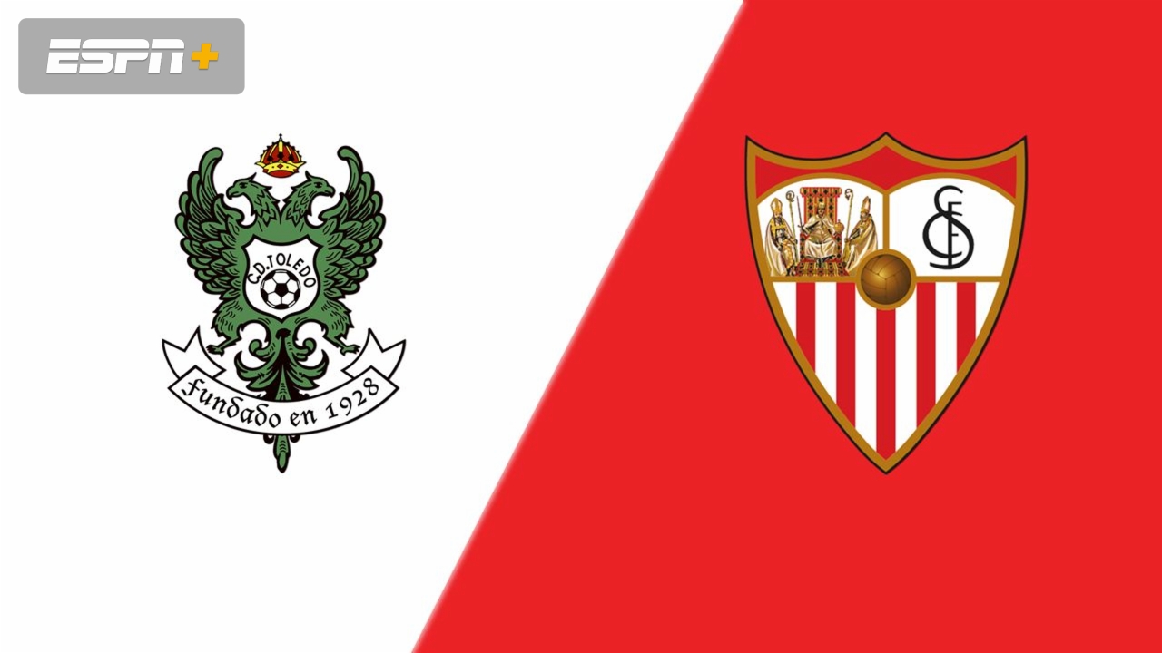 CD Toledo vs. Sevilla FC (Round 1) (Copa del Rey)