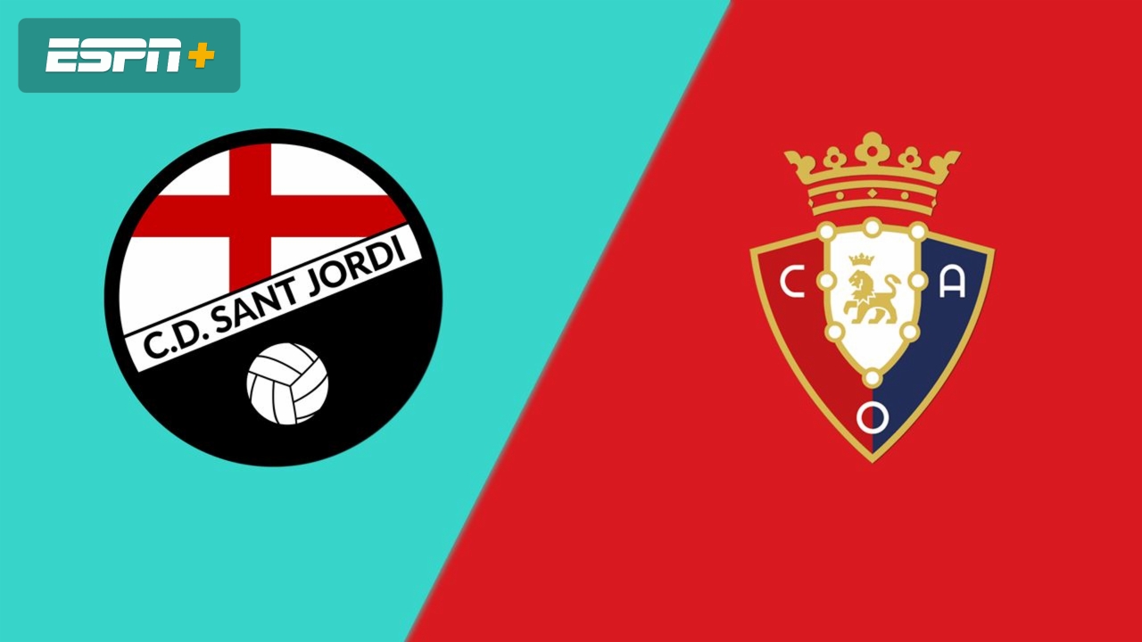 CD Sant Jordi vs. CA Osasuna (Round 1) (Copa del Rey)