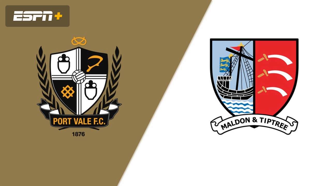 Port Vale vs. Maldon & Tiptree (Round 1)