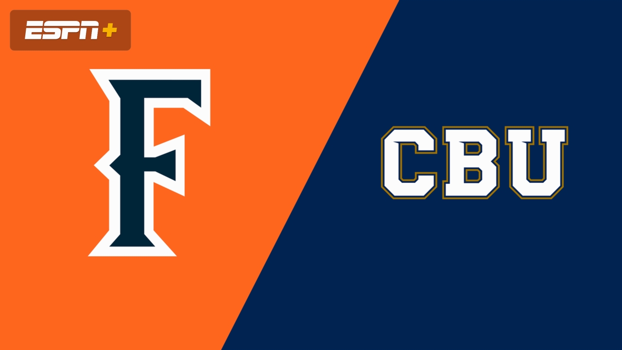 Cal State Fullerton vs. California Baptist