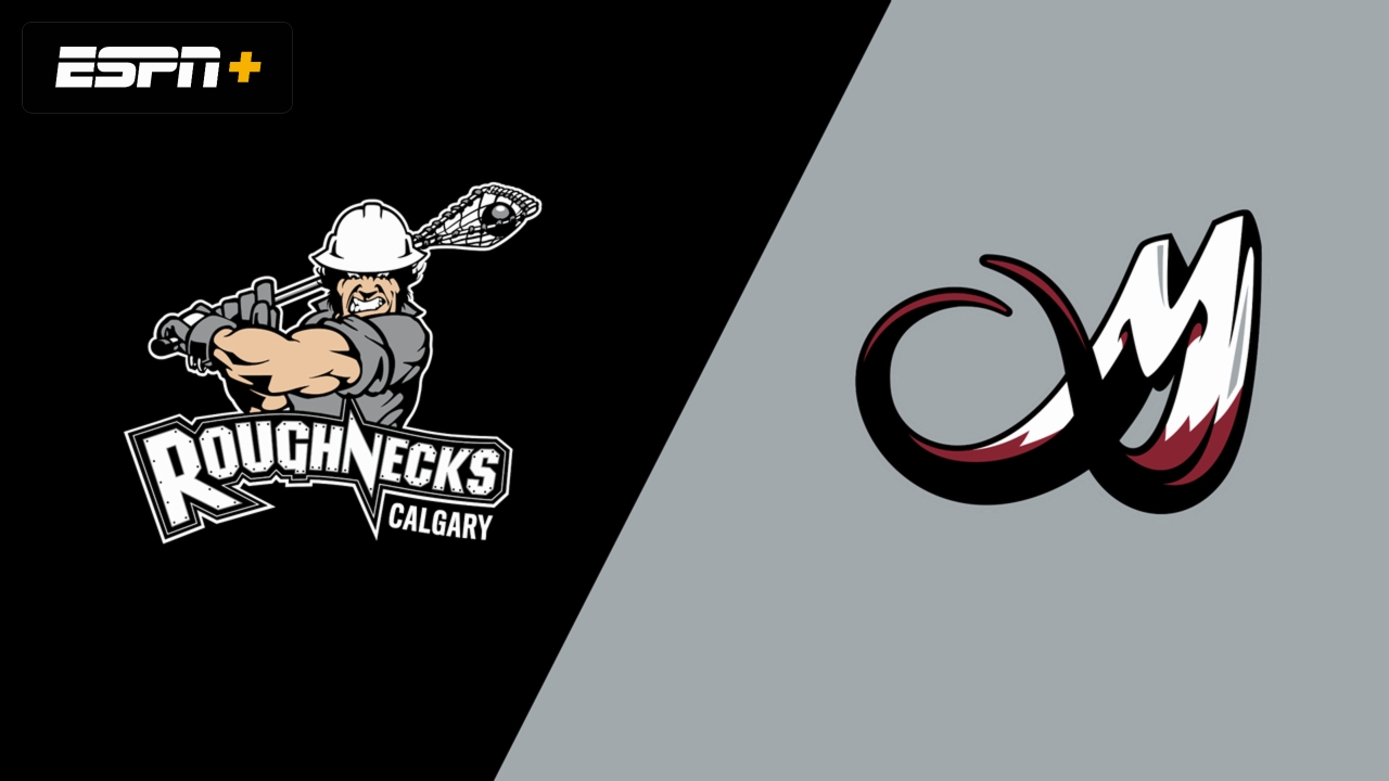 Calgary Roughnecks vs. Colorado Mammoth