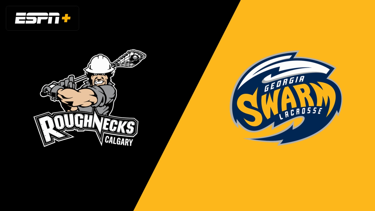 Calgary Roughnecks vs. Georgia Swarm