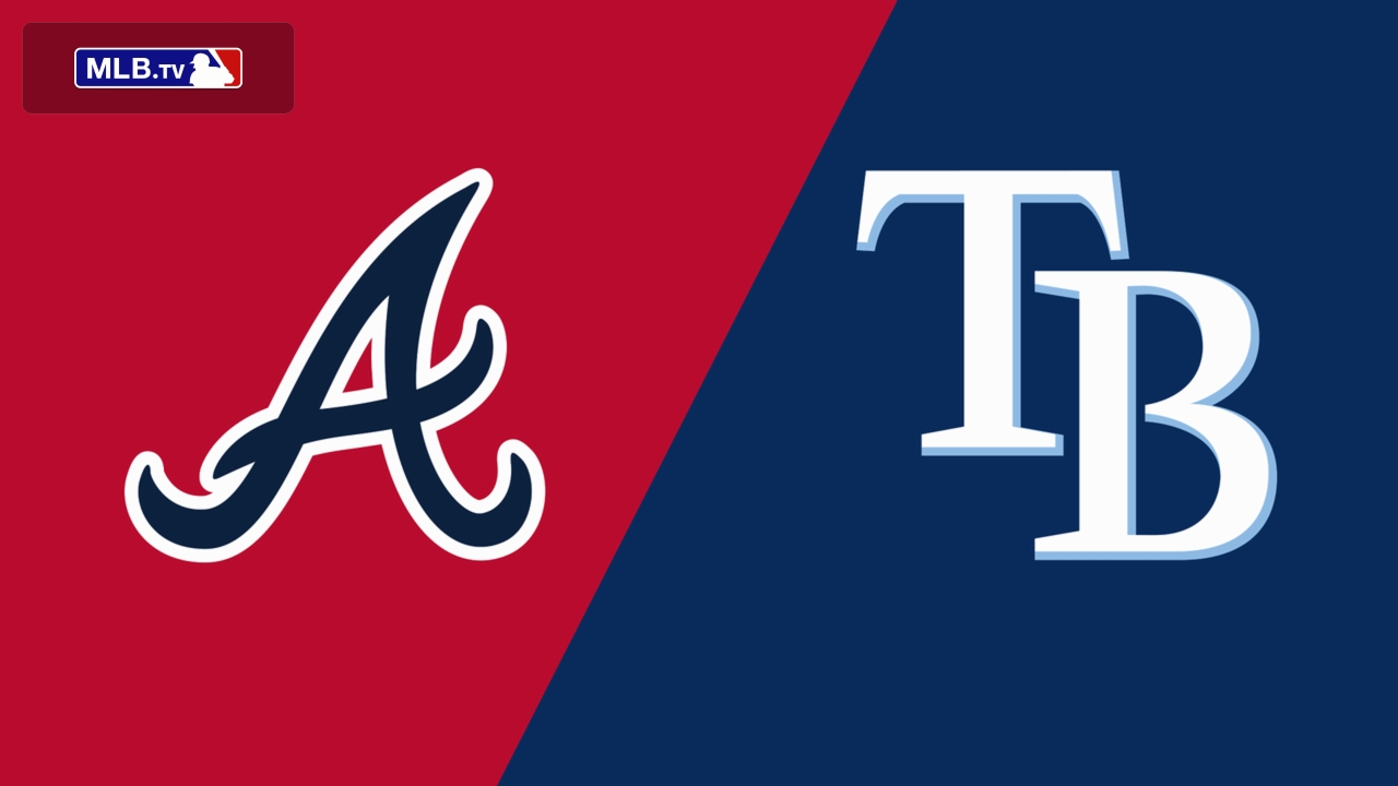 Atlanta Braves vs. Tampa Bay Rays