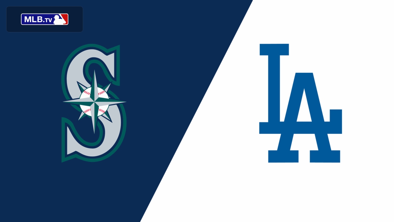 Seattle Mariners vs. Los Angeles Dodgers
