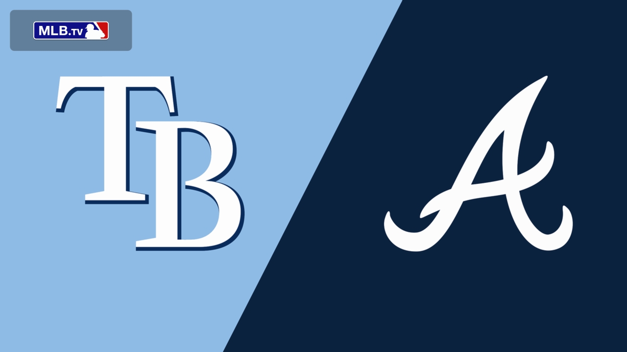 Tampa Bay Rays vs. Atlanta Braves