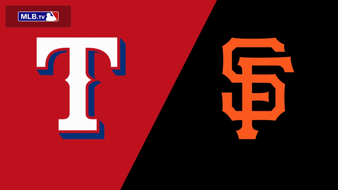 Texas Rangers vs. San Francisco Giants