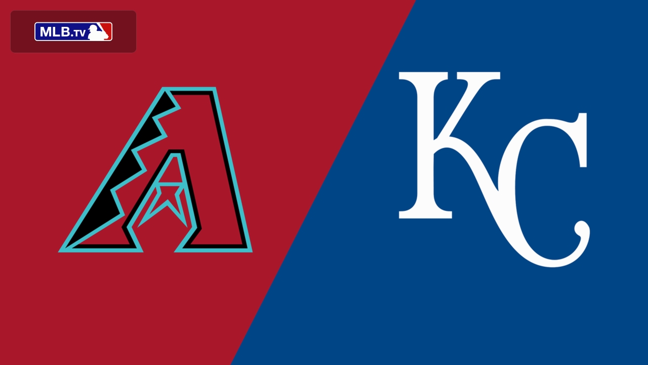 Arizona Diamondbacks vs. Kansas City Royals