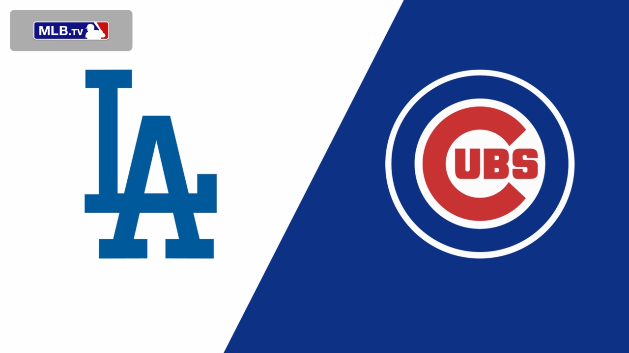 Los Angeles Dodgers vs. Chicago Cubs