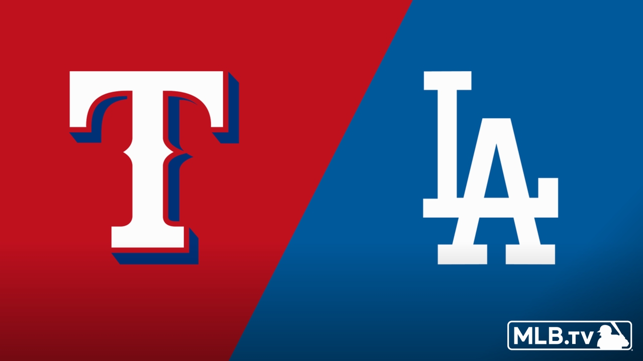 Texas Rangers vs. Los Angeles Dodgers