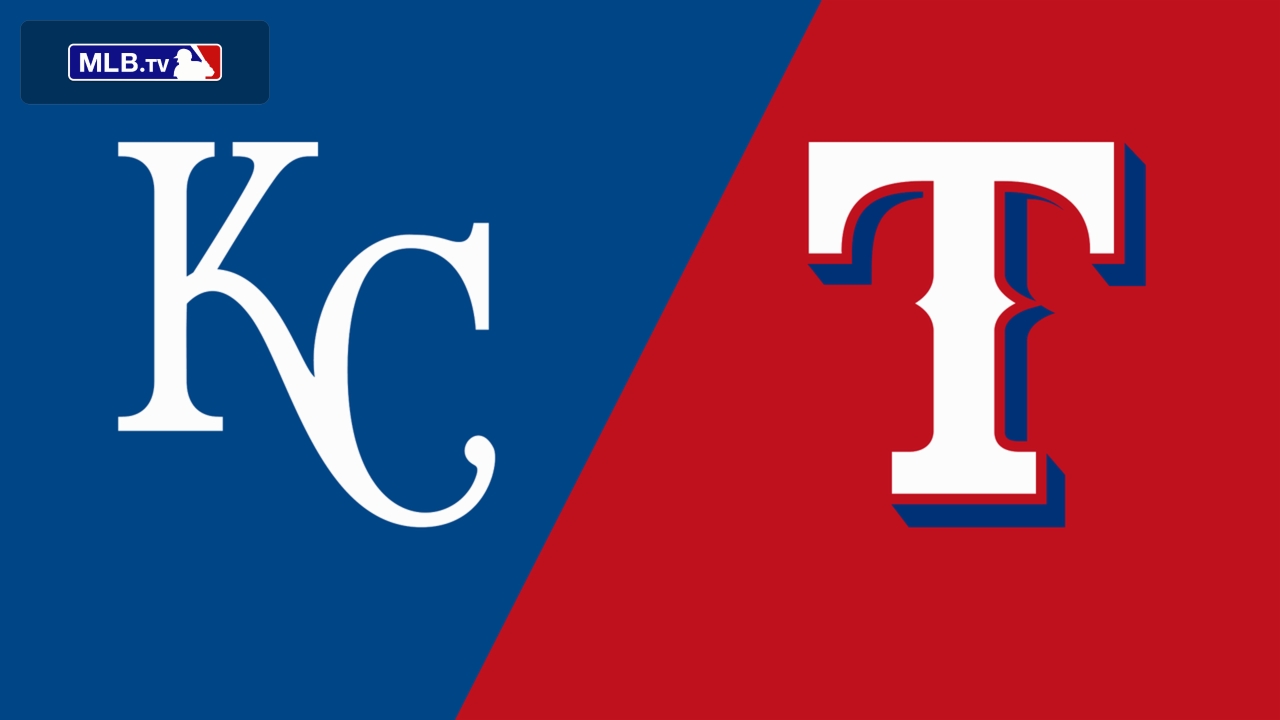 Kansas City Royals vs. Texas Rangers