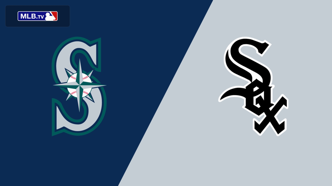 Seattle Mariners vs. Chicago White Sox