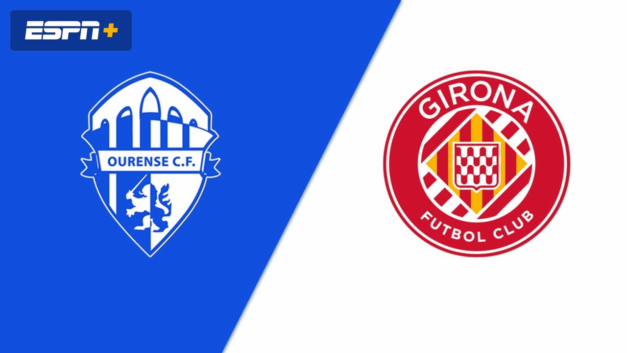 Ourense CF vs. Girona FC (Round 2) (Copa del Rey)