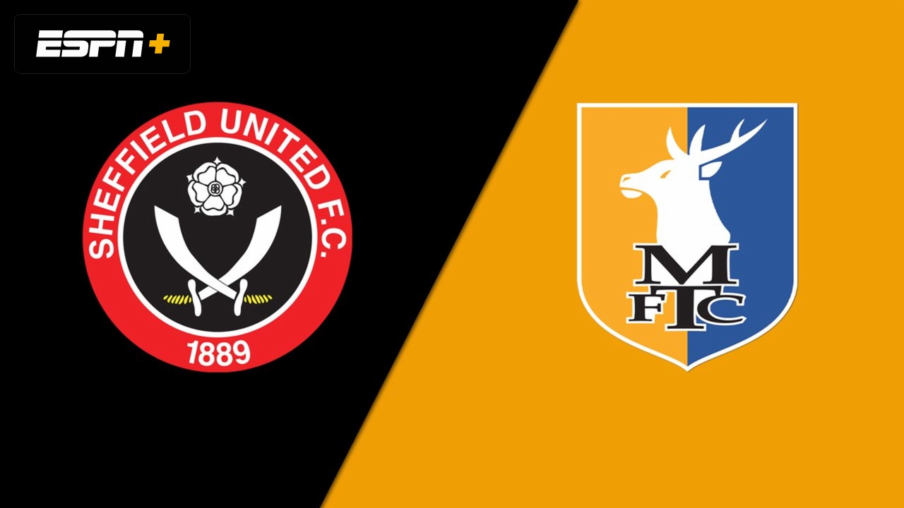 Sheffield United vs. Mansfield Town FC (Round 3)