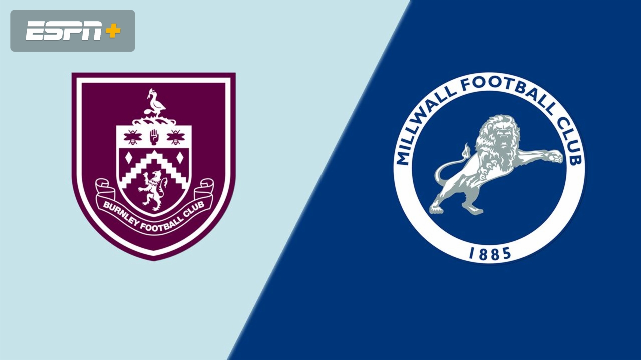Burnley vs. Millwall (Round 3)