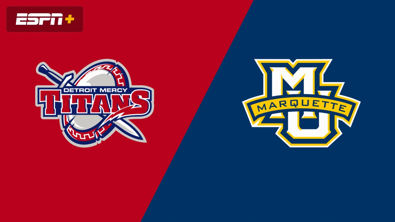 Detroit Mercy vs. Marquette