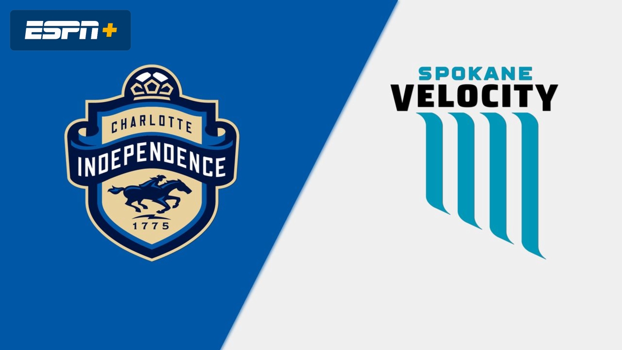 Charlotte Independence vs. Spokane Velocity FC