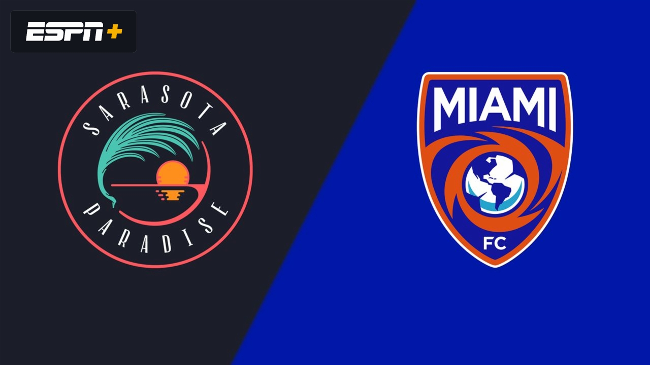 Sarasota Paradise vs. Miami FC