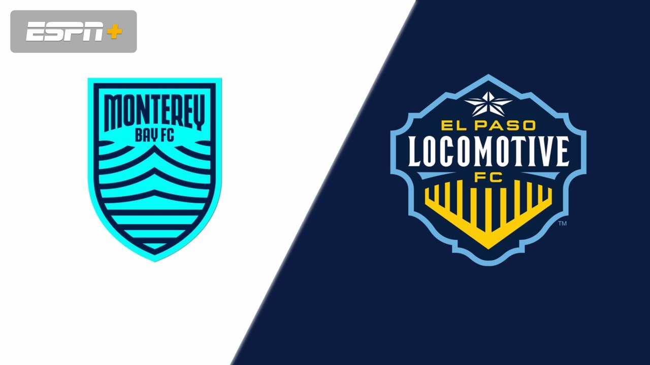 Monterey Bay FC vs. El Paso Locomotive FC