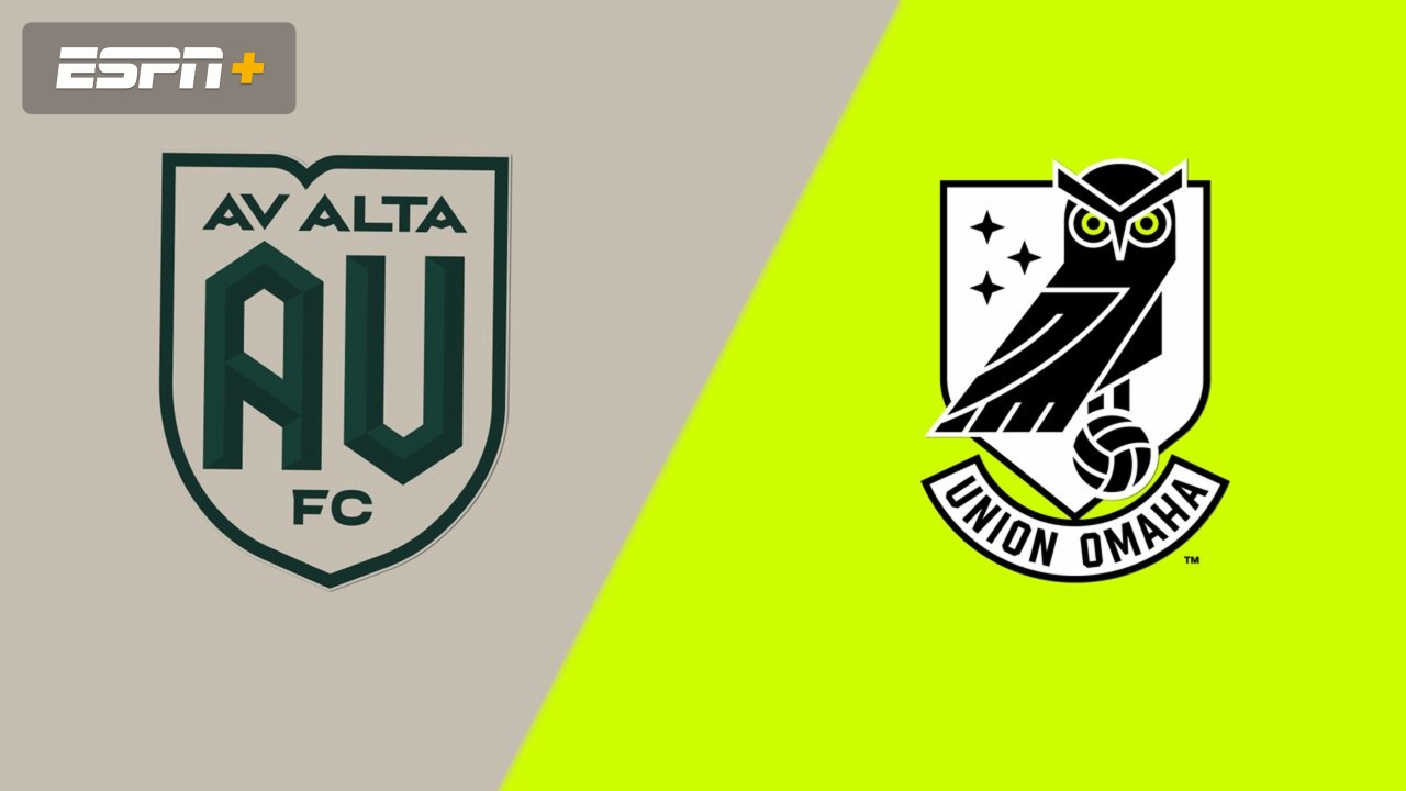 AV Alta FC vs. Union Omaha