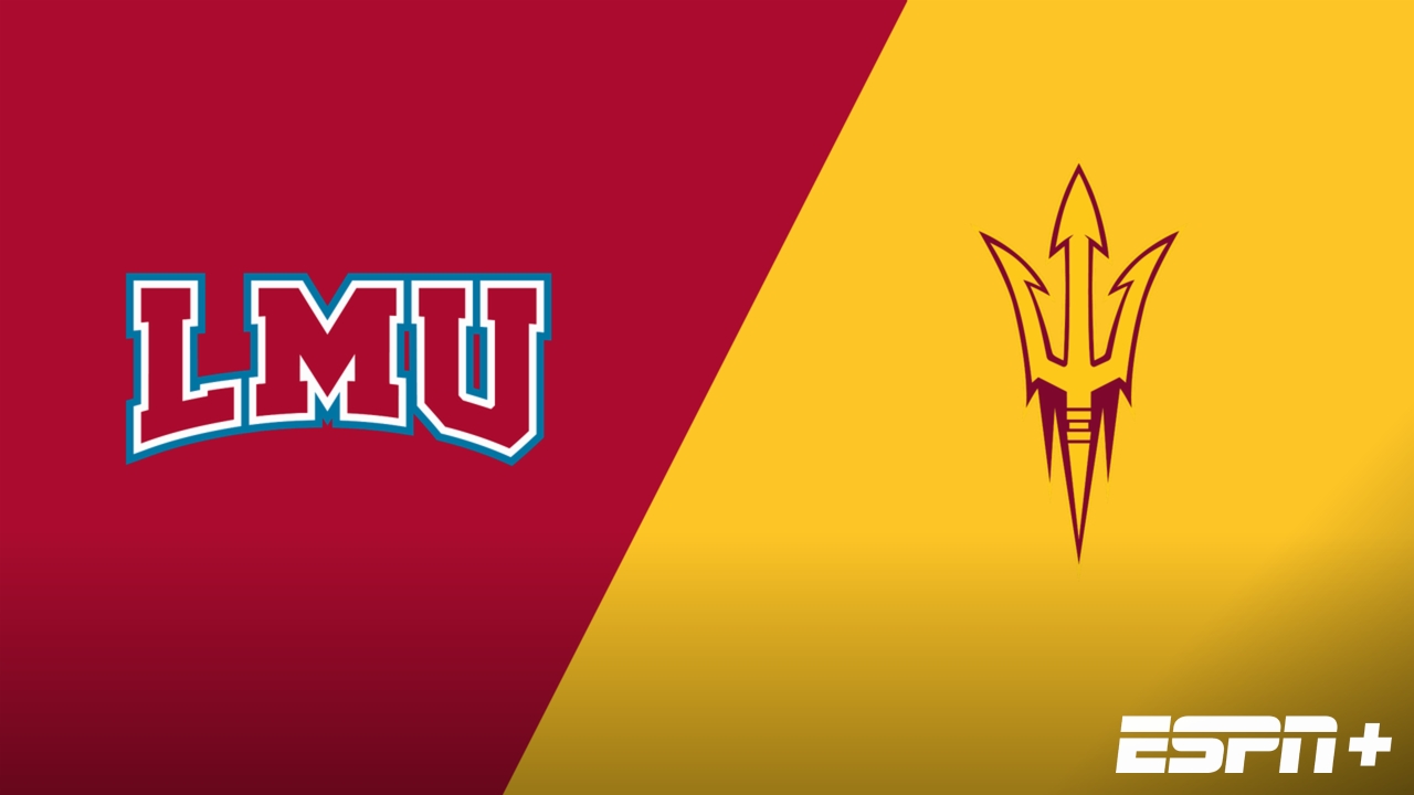 Loyola Marymount vs. Arizona State