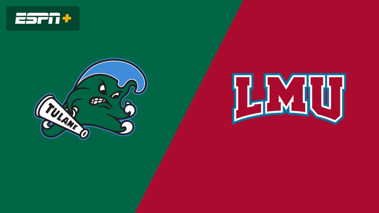 Tulane vs. Loyola Marymount