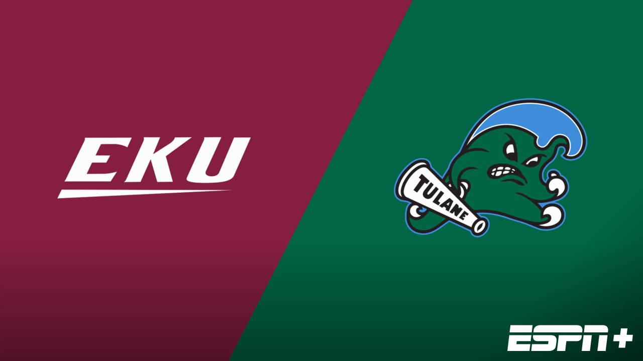 Eastern Kentucky vs. Tulane