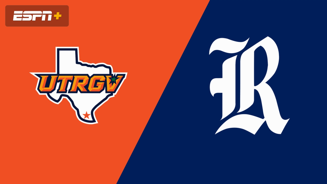 UT Rio Grande Valley vs. Rice