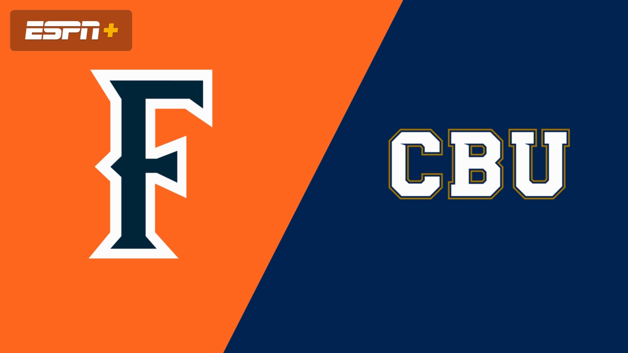 Cal State Fullerton vs. California Baptist