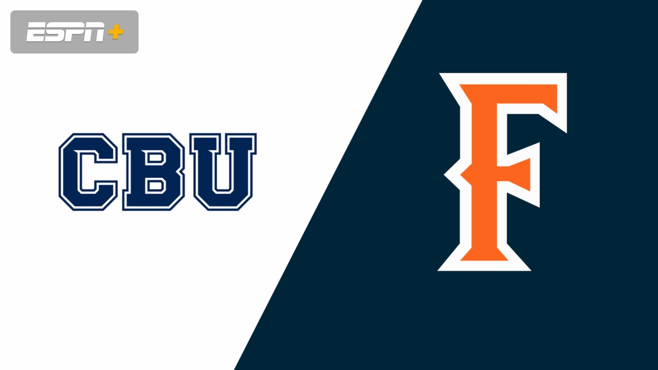 Cal State Fullerton vs. California Baptist