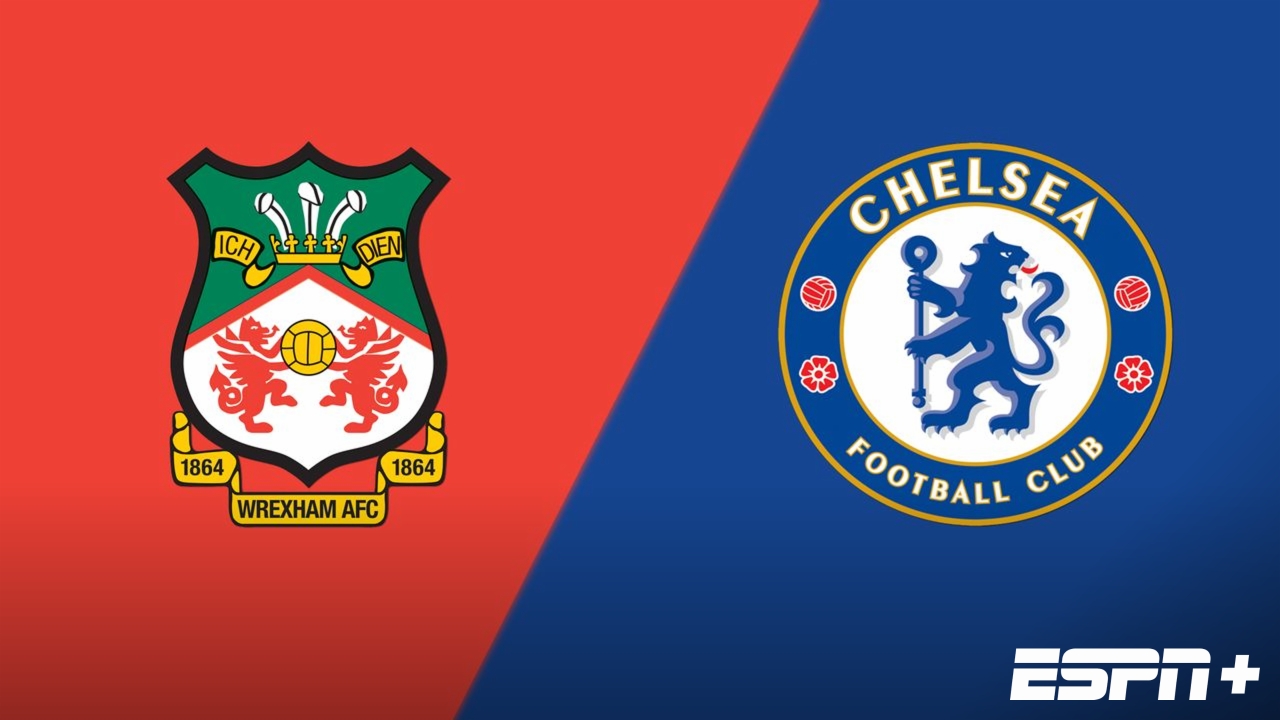 Wrexham AFC vs. Chelsea (Fifth Round)