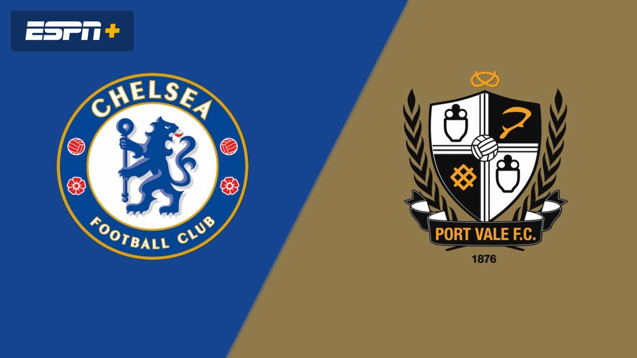 Chelsea vs. Port Vale (Quarterfinal)