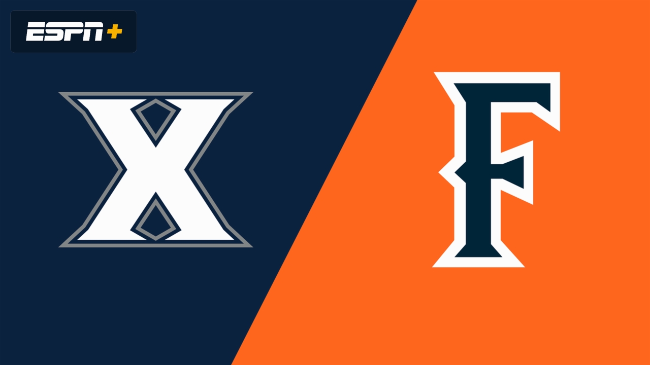 Xavier vs. Cal State Fullerton