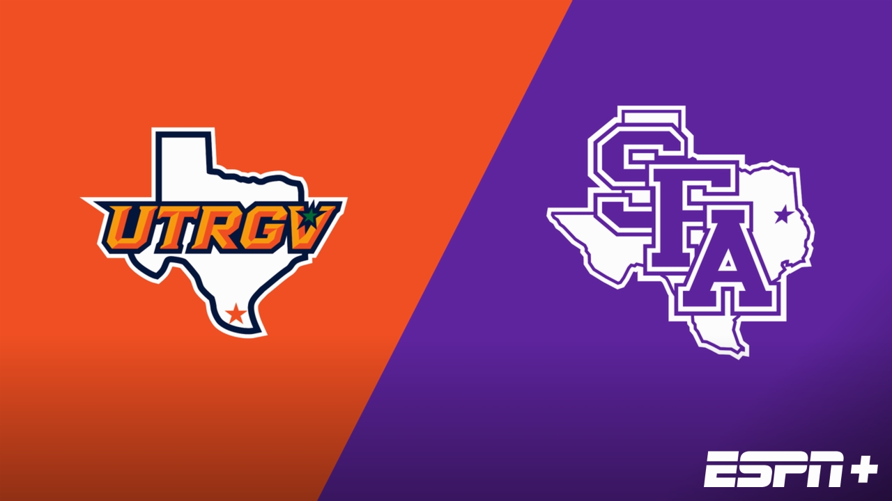 UT Rio Grande Valley vs. Stephen F. Austin